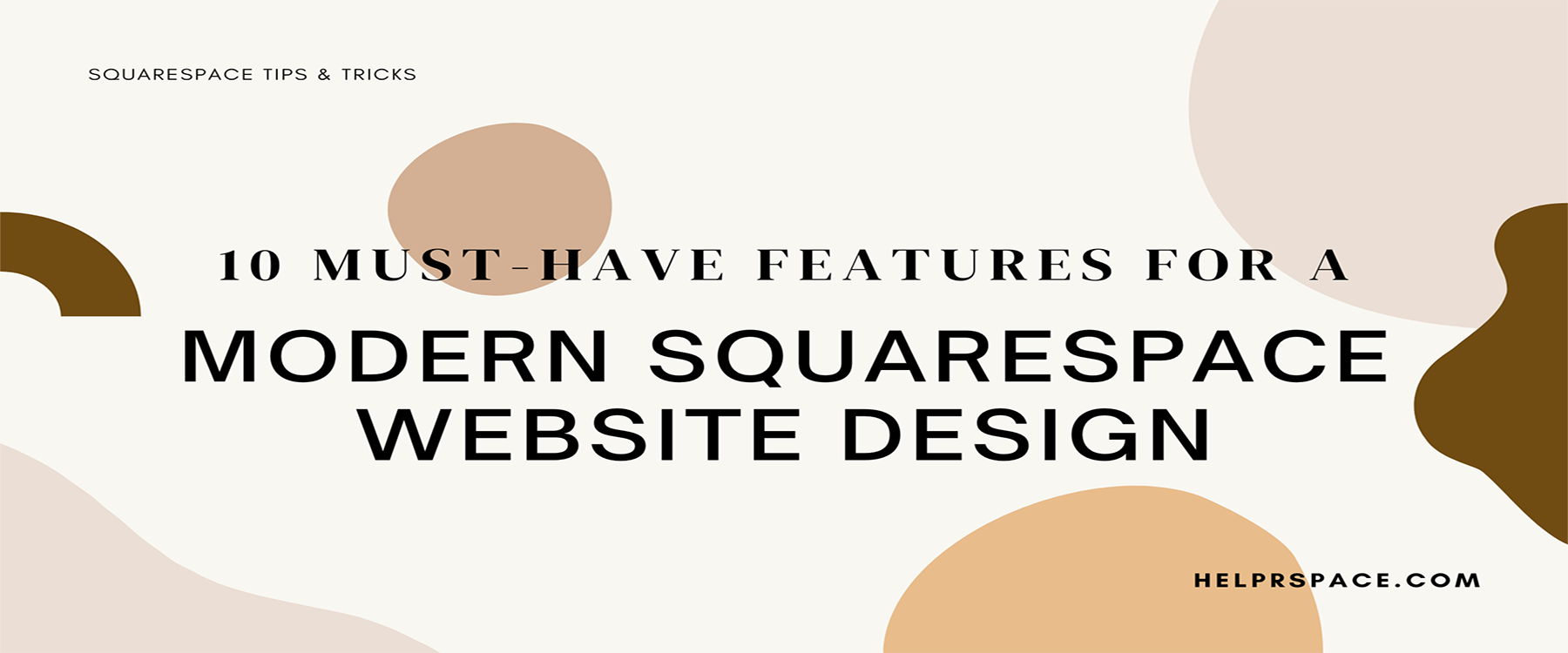 10 Must-Have Features for a Modern Squarespace Website Design