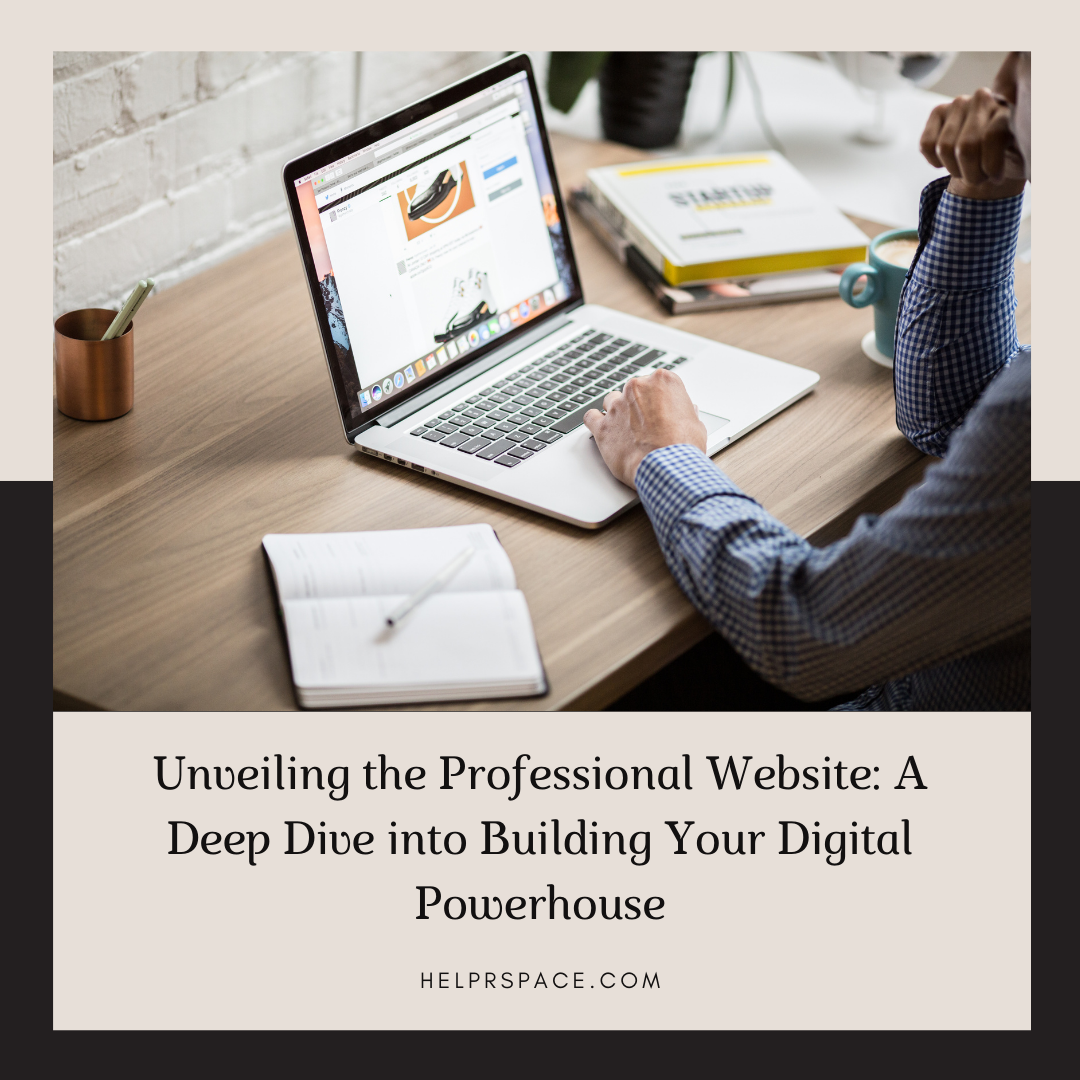 Unveiling the Professional Website: A Deep Dive into Building Your Digital Powerhouse