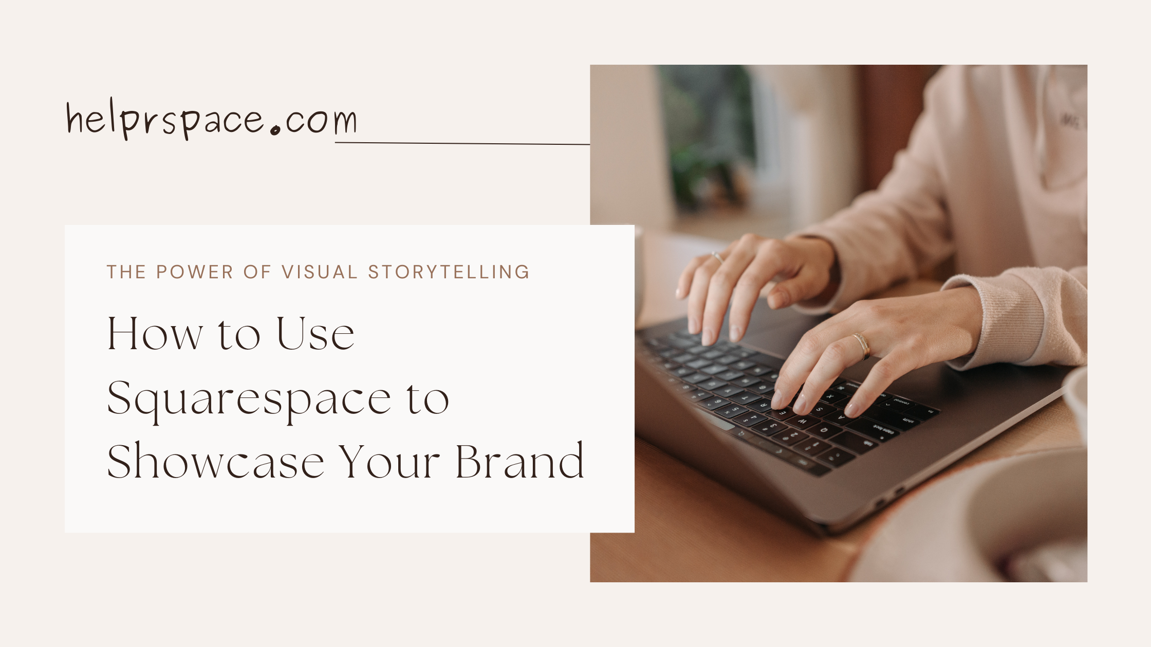 How to Use Squarespace to Showcase Your Brand